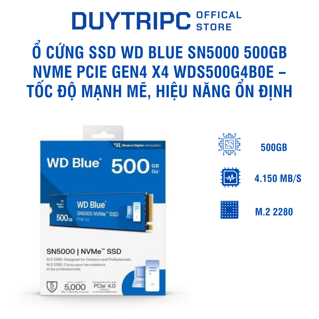 Ổ cứng SSD WD Blue SN5000 500GB NVMe PCIe Gen4 x4 WDS500G4B0E – Tốc độ mạnh mẽ, hiệu năng ổn định
